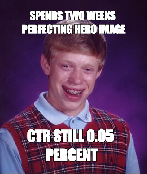 Bad Luck Brian meme about banner ad CTR collapsing despite obsessive stock-photo tweaking