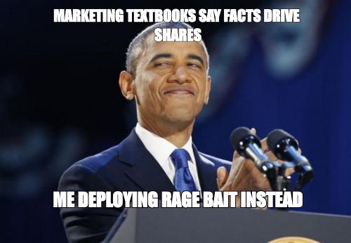 2nd Term Obama meme about Emotional arousal is the actual secret to making content shareable